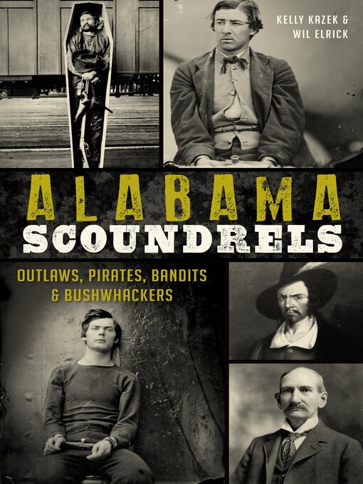 Title details for Alabama Scoundrels by Kelly Kazek - Available